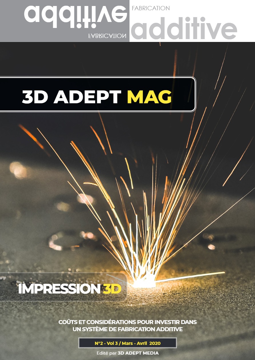 3D ADEPT MAG · 3D ADEPT MAG – N°2 – Vol 3 / Mars – Avril 2020